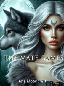 The Mate Games by Aria Mooncrest - Book Cover