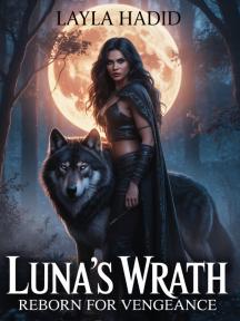 Luna's Wrath: Reborn for Vengeance by Layla Hadid - Book Cover
