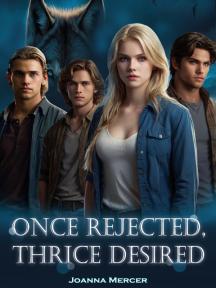 Once Rejected, Thrice Desired by Joanna Mercer - Book Cover Background
