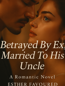 Betrayed By Ex, Married To His Uncle by Esther favoured - Book Cover Background