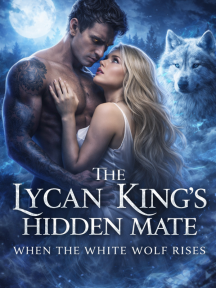 The Lycan King’s Hidden Mate: When the White Wolf Rises by AWriter - Book Cover