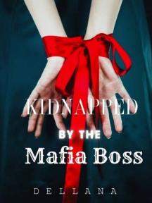 Kidnapped By The Mafia Boss by Del Lana - Book Cover Background