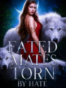 Fated Mates Torn By Hate (Werewolf Short Stories) by Nymeria Yennefer Roisin - Book Cover