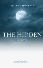 The Hidden Secrets Full by anisha ahsina - Book Cover