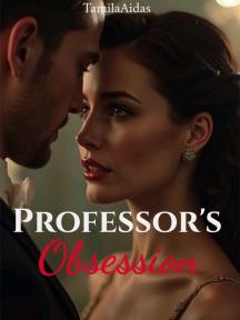Professor's Obsession Professor's Obsession by TamilaAidas - Book Cover Background