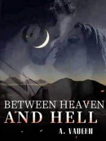 BETWEEN HEAVEN AND HELL by A. Vaughn - Book Cover Background
