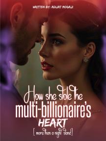 How she stole the multi-billionaire’s Heart (more than a night stand) by Deejah - Book Cover