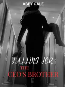 Falling for the CEO'S brother by Abby Gale - Book Cover