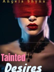 Tainted Desires by Angela Shyna - Book Cover