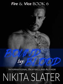Fire & Vice: Bound by Blood by Nikita Slater - Book Cover