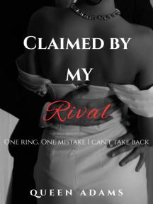 Claimed by my Rival by Queen Adams - Book Cover