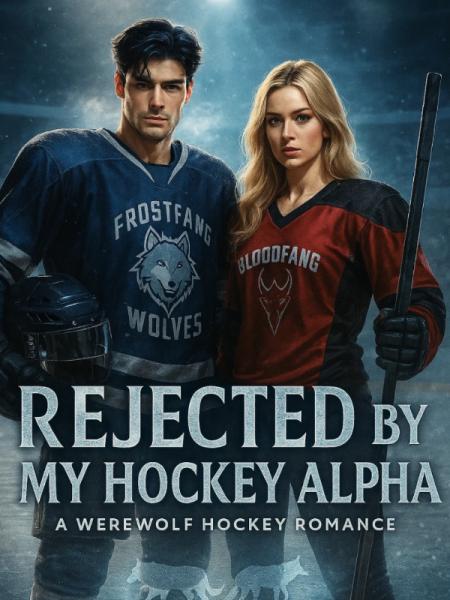 Rejected By My Hockey Alpha by Ruby - Book Cover