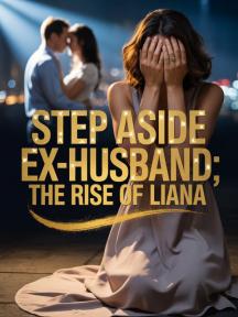 STEP ASIDE EX- HUSBAND: The rise of Liana by Samuel - Book Cover