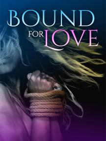 Bound For Love by Desiree Holt - Book Cover