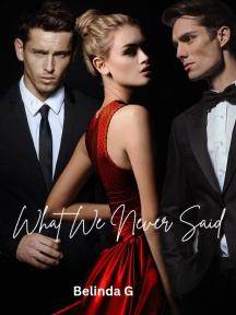 What We Never Said by Belinda G - Book Cover Background