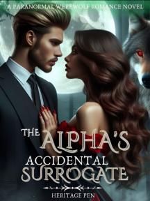 The Alpha’s Accidental Surrogate by Heritage pen - Book Cover