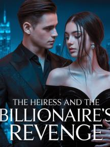 The Heiress And The Billionaire's Revenge The Heiress And The Billionaire's Revenge by NenyeWrites - Book Cover Background