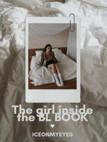 THE GIRL INSIDE THE BL BOOK by ICEONMYEYES - Book Cover