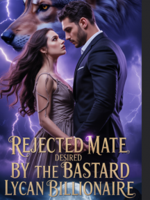 REJECTED MATE DESIRED BY THE BASTARD LYCAN BILLIONAIRE by Faithfulness_Faith - Book Cover