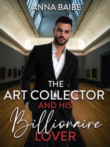The Art Collector and His Billionaire Lover by Anna Baibe - Book Cover