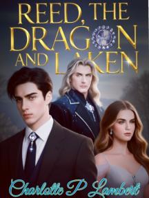 Reed, the Dragon and Laken by Charlotte P Lambert - Book Cover