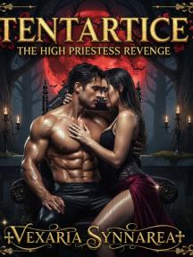 TENTARTICE:The High Priestess Revenge by Vexaria Synnareae - Book Cover Background