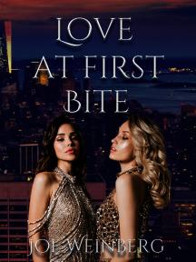Love at First Bite Love at First Bite by Joe Weinberg - Book Cover Background