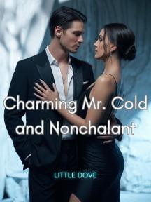 Charming Mr. Cold and Nonchalant Charming Mr. Cold and Nonchalant by Little Dove - Book Cover Background