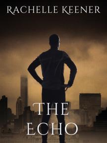 The Echo by Rachelle Keener - Book Cover