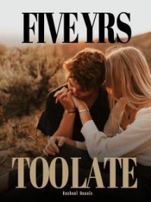 Five Years Too Late by Racheal Dennis - Book Cover Background