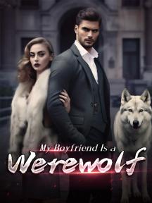 My Boyfriend Is a Werewolf My Boyfriend Is a Werewolf by Ivory Finch - Book Cover Background