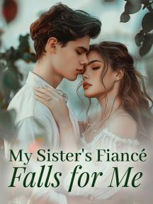 My Sister's Fiancé Falls for Me by Candy Kane - Book Cover