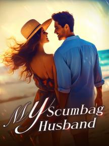 My Scumbag Husband by William Clark - Book Cover