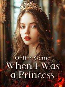 Online Game：When I Was a Princess by Leander Voss - Book Cover Background