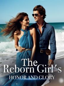 The Reborn Girl's Honor and Glory