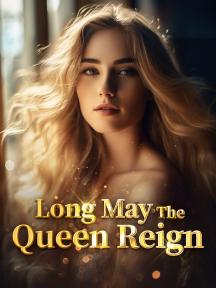 Long May The Queen Reign