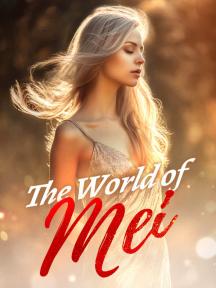 The World of Mei