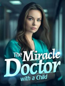 The Miracle Doctor with a Child