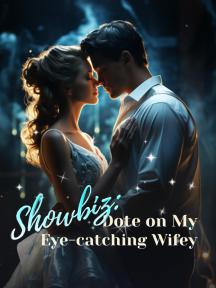 Showbiz: Dote on My Eye-catching Wifey