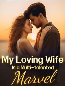My Loving Wife Is a Multi-talented Marvel by Elizabeth Garcia - Book Cover