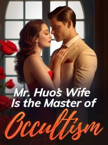 Mr. Huo’s Wife Is the Master of Occultism by William Brown - Book Cover