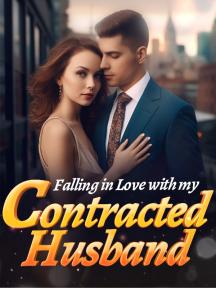 Falling in Love with My Contracted Husband