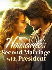 Housewife’s Second Marriage with President Housewife’s Second Marriage with President by Lana Moonlight - Book Cover Background