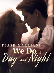 Flash Marriage: We Do it Day and Night by Morgan Fields - Book Cover
