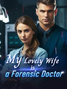 My Lovely Wife is a Forensic Doctor