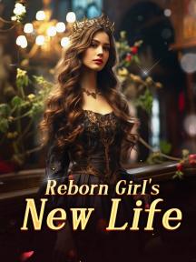 Reborn Girl's New Life