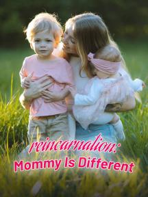 Reincarnation: Mommy Is Different