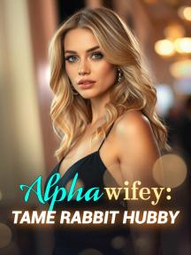 Alpha Wifey: Tame Rabbit Hubby