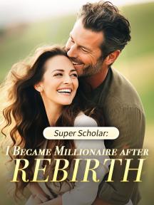 Super Scholar: I Became Millionaire after Rebirth by Avery Clarke - Book Cover