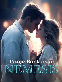 Come Back as a Nemesis